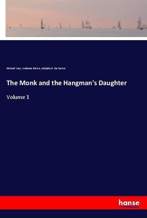 Voss, Richard / Bierce, Ambrose et al. The Monk and the Hangman's Daughter - Volume 1. hansebooks, 2018.