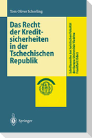 Das Recht der Kreditsicherheiten in der Tschechischen Republik