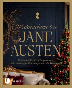 Weihnachten bei Jane Austen - Eine romantische Liebesgeschichte mit stimmungsvollen Rezepten für die Winterzeit. Thorbecke Jan Verlag, 2026.
