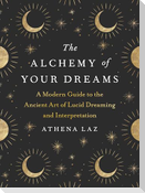 The Alchemy of Your Dreams