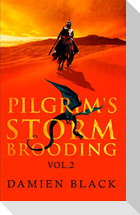 Pilgrim's Storm Brooding Volume 2