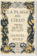 La Plaga del Cielo / The Gift of Heaven.