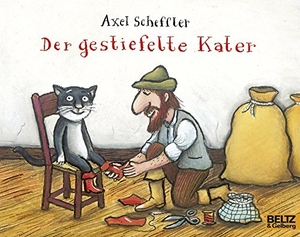 Scheffler, Axel. Der gestiefelte Kater - Nach dem Märchen von Charles Perrault - Vierfarbiges Bilderbuch. Beltz Verlagsgruppe, 2018.