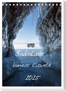 Baikalsee- kuriose Eiswelt (Tischkalender 2025 DIN A5 hoch), CALVENDO Monatskalender