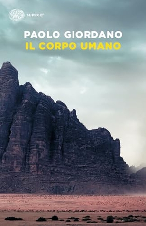 Giordano, Paolo. Il corpo umano. Einaudi, 2024.