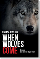 WHEN WOLVES COME