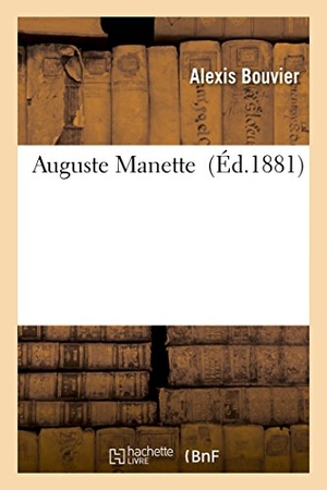 Bouvier-A. Auguste Manette. Hachette Livre, 2018.
