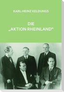 Die "Aktion Rheinland"