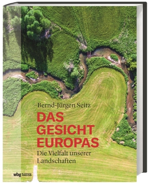 Seitz, Bernd-Jürgen. Das Gesicht Europas - Die Vielfalt unserer Landschaften. Herder Verlag GmbH, 2020.