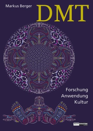 Wetzky, Ismael. DMT-Begegnungen - Psychedelische Realitäten und multidimensionale Wesen. Nachtschatten Verlag Ag, 2024.