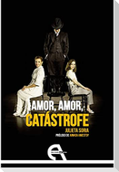 Amor, amor, catástrofe
