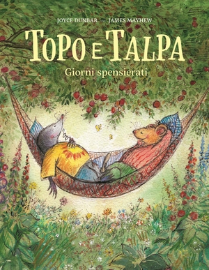 Dunbar, Joyce. Topo e Talpa. Giorni spensierati. Nomos Edizioni, 2023.
