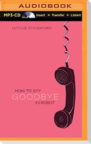 How to Say Goodbye in Robot