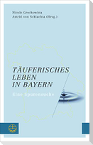 Täuferisches Leben in Bayern
