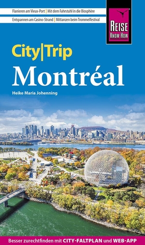 Johenning, Heike Maria. Reise Know-How CityTrip Montréal - Reiseführer mit Stadtplan und kostenloser Web-App. Reise Know-How Rump GmbH, 2024.