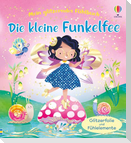Mein glitzerndes Fühlbuch: Die kleine Funkelfee