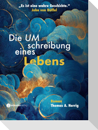 Die Umschreibung eines Lebens