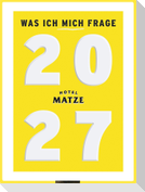 Was ich mich frage 2027