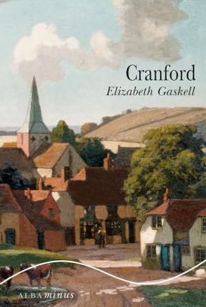 Gaskell, Elizabeth. Cranford. Alba Editorial, 2012.
