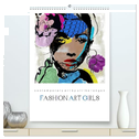 FASHION ART GIRLS (hochwertiger Premium Wandkalender 2024 DIN A2 hoch), Kunstdruck in Hochglanz