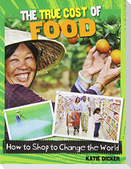 The True Cost of Food