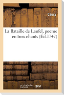 La Bataille de Laufel, poëme en trois chants