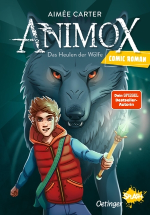 Carter, Aimée. Animox als Comic-Roman 1. Das Heulen der Wölfe - Aufregende Leseabenteuer mit Oetinger SPLASH. Oetinger, 2024.