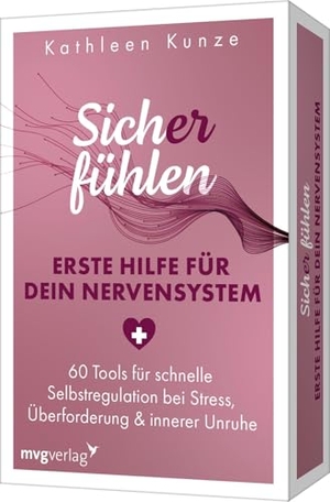 Kunze, Kathleen. Sich(er) fühlen: Erste Hilfe für dein Nervensystem - 60 Tools für schnelle Selbstregulation bei Stress, Überforderung & innerer Unruhe | Kartenset für Nervensystemregulation. MVG Moderne Vlgs. Ges., 2026.