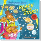 The Berenstain Bears Reach for the Stars!
