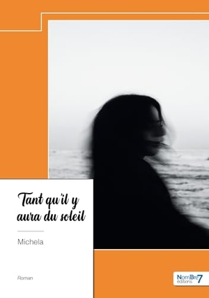 Michela. Tant qu'il y aura du soleil. Nombre 7, 2024.
