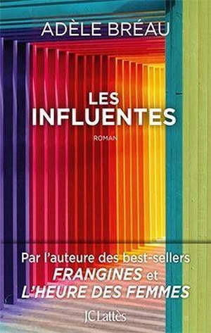 Bréau, Adèle. Les influentes - Roman. Jean Claude Lattès Ed., 2025.