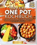 Das XXL One Pot Kochbuch - 123 nährstoffreiche Bowl Rezepte für eine gesunde Ernährung!: Leckere Buddha Bowls, Poke Bowls, Vegan Bowls, Low Carb Bowls und viele mehr! (inkl. Nährwertangaben)