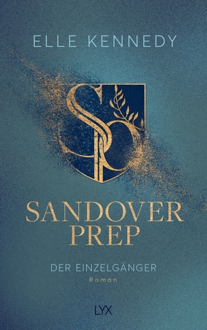 Kennedy, Elle. Sandover Prep - Der Einzelgänger. LYX, 2024.