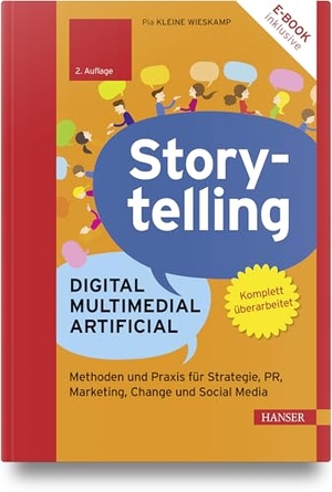 Kleine Wieskamp, Pia. Storytelling: Digital - Multimedial - Artificial - Methoden und Praxis für Strategie, PR, Marketing, Change und Social Media. Hanser Fachbuchverlag, 2024.