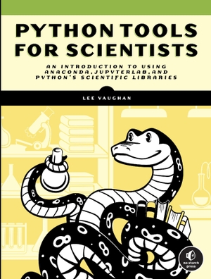 Vaughan, Lee. Python Tools for Scientists - An Introduction to Using Anaconda, JupyterLab, and Python's Scientific Libraries. Random House LLC US, 2023.