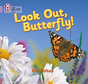 Bishop, Nic. Look Out Butterfly! - Band 00/Lilac. HarperCollins Publishers, 2005.