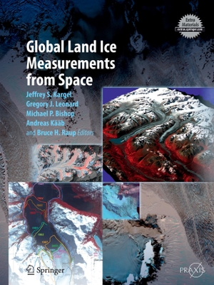 Kargel, Jeffrey S. / Gregory J. Leonard et al (Hrsg.). Global Land Ice Measurements from Space. Springer Berlin Heidelberg, 2016.