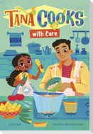 Tana Cooks with Care