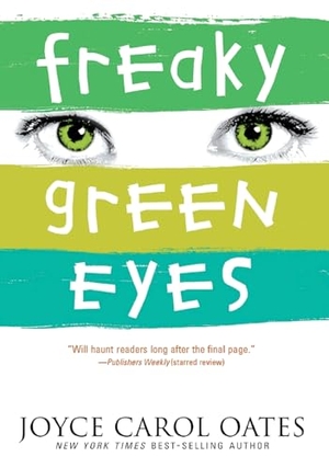 Oates, Joyce Carol. Freaky Green Eyes. HarperCollins, 2024.
