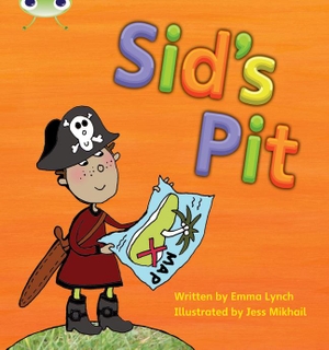 Lynch, Emma. Bug Club Phonics - Phase 2 Unit 1-2: Sid's Pit. Pearson Education Limited, 2010.
