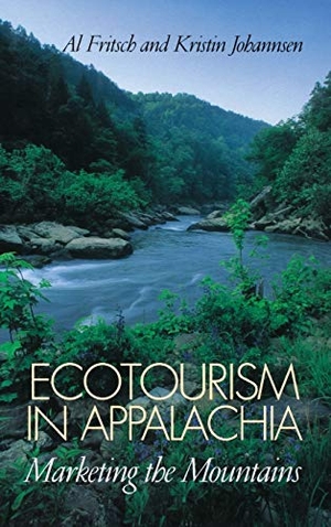 Fritsch, Al / Kristin Johannsen. Ecotourism in Appalachia - Marketing the Mountains. University Press of Kentucky, 2004.