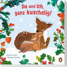 Du und ich, ganz kuschelig!
