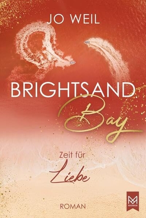 Weil, Jo. Brightsand Bay - Zeit für Liebe - Roman. Maximum Verlags GmbH, 2026.