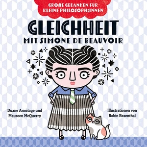 Armitage, Duane / Maureen McQuerry. Gleichheit mit Simone de Beauvoir. Bilderbuch - Warum alle Menschen gleich sind. Philosophieren mit Kindern. Bilderbuch über Diversität für Kinder von 2 bis 4. Fördert Empathie und soziale Kompetenz. Don Bosco Medien GmbH, 2026.