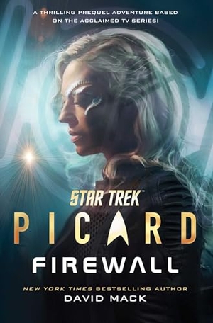 Mack, David. Star Trek: Picard: Firewall. Simon & Schuster, 2024.