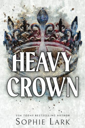 Lark, Sophie. Heavy Crown. Sourcebooks, 2024.