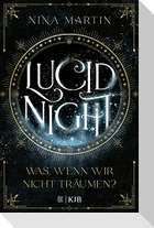 Lucid Night - Was, wenn wir nicht träumen?