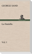 La Daniella, Vol. I.