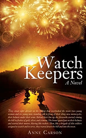 Carson, Anne. Watch Keepers. Xulon Press, 2017.