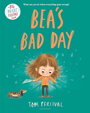 Percival, Tom. Bea's Bad Day. Bloomsbury USA, 2024.